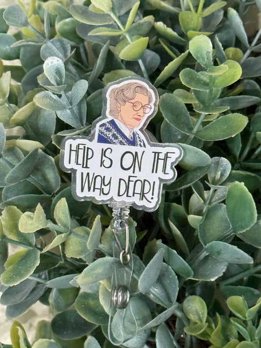 Help Is On The Way Dear Retractable Badge Reel