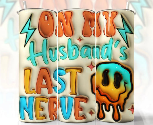 Husbands Last Nerve Tumbler