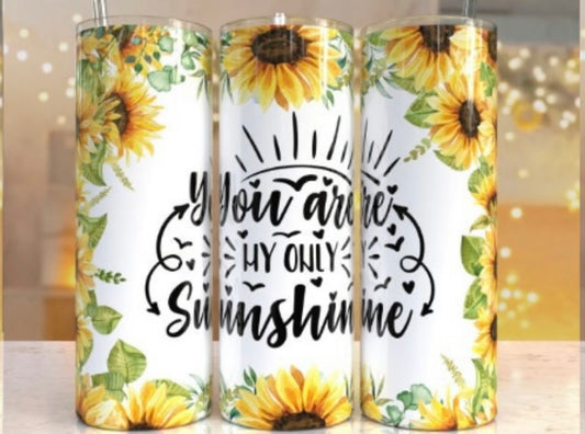 You Are My Sunshine Tumbler