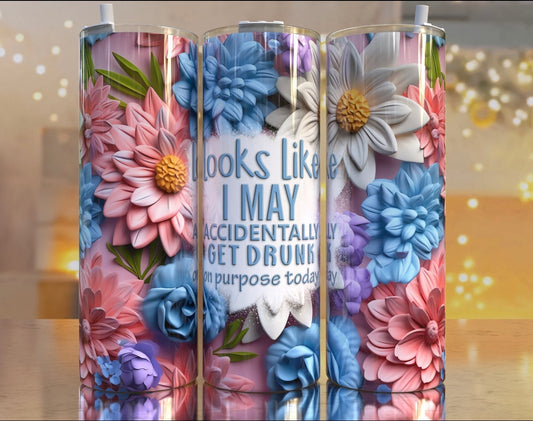 Drunk on Purpose Tumbler