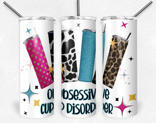 Obsessive Cup Disorder Tumbler