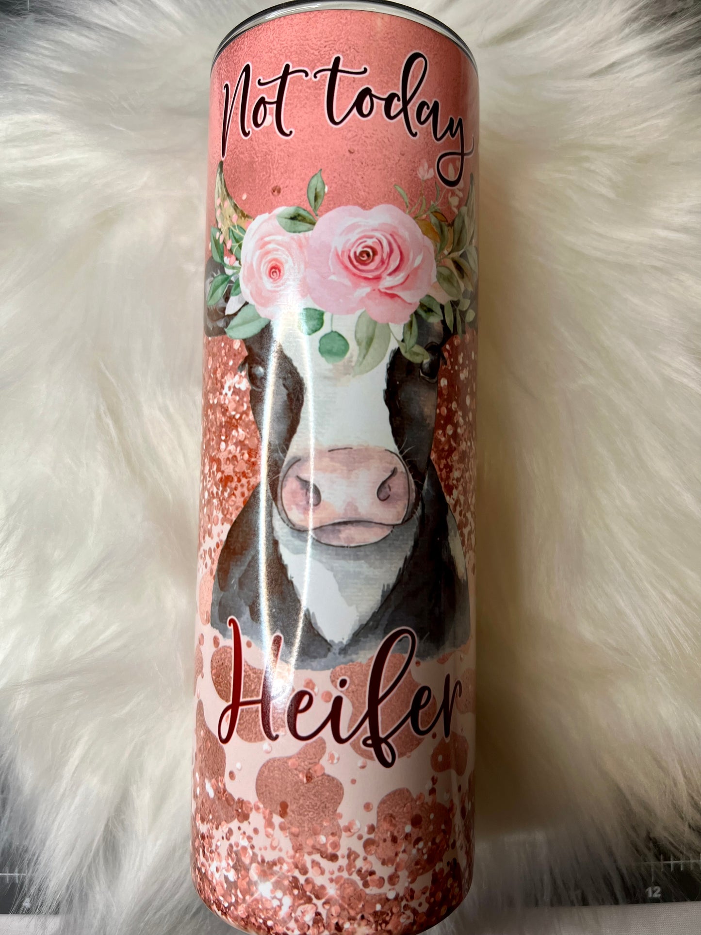 Not Today Heifer Tumbler